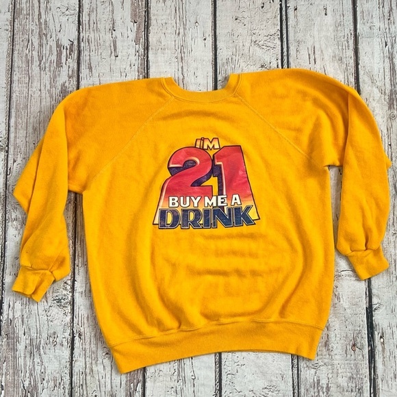 Vintage 80s I'm 21 Buy Me A Drink 1980s Crewneck Party Sweatshirt - Picture 1 of 3